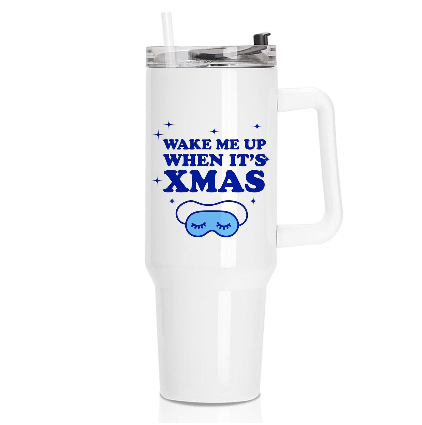 Wake Me Up When Its Xmas Tumbler