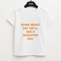 A Brighter Day Kids T-Shirt