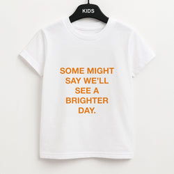 A Brighter Day Kids Unisex T-Shirt