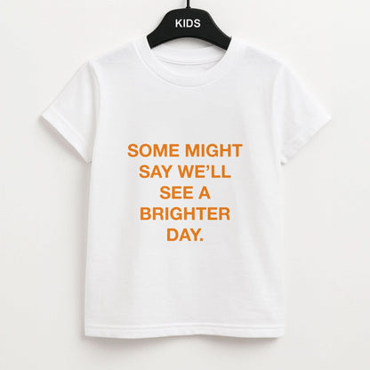 A Brighter Day Kids Unisex T-Shirt