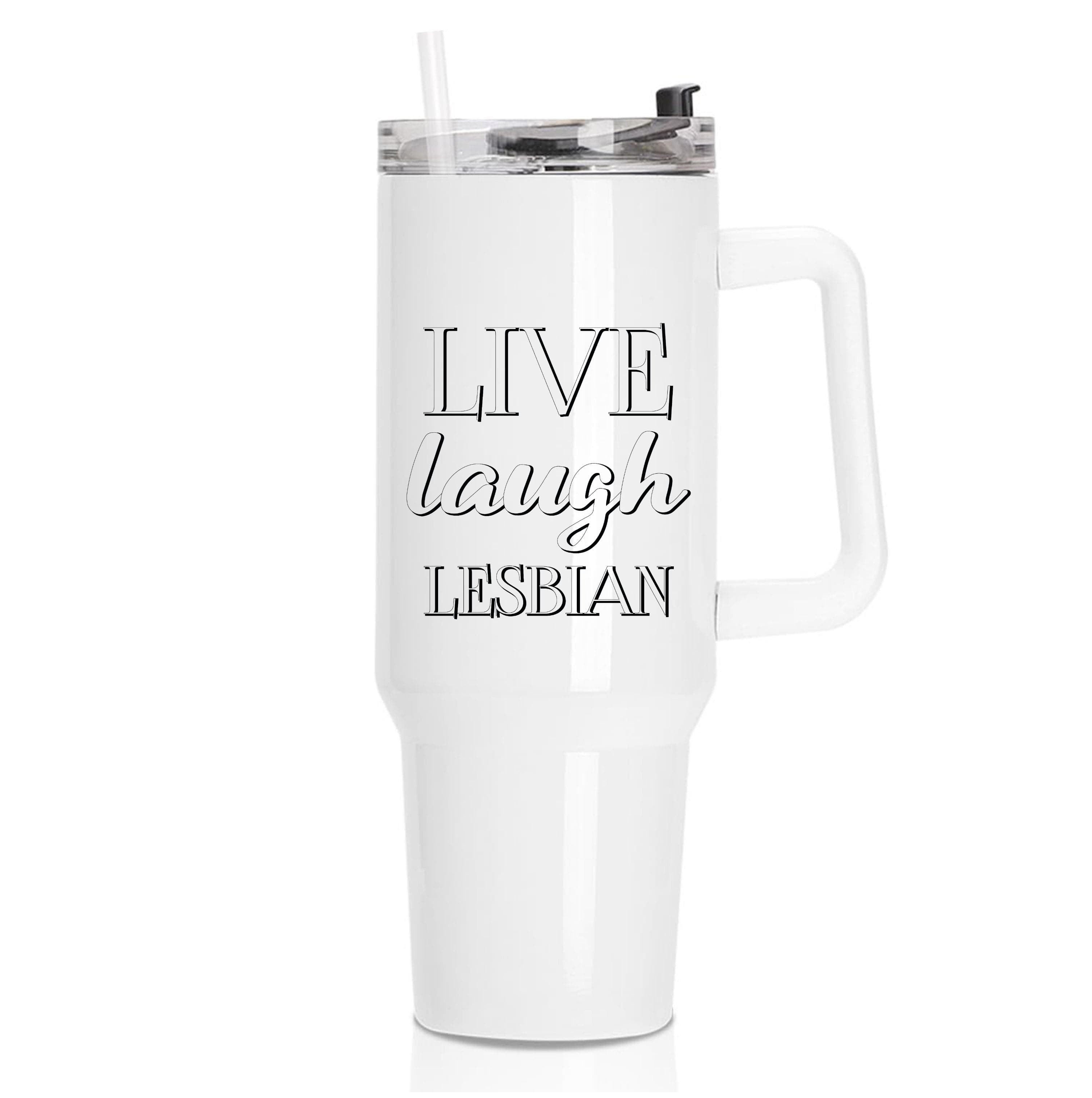 Live Laugh Lesbian - Pride Tumbler