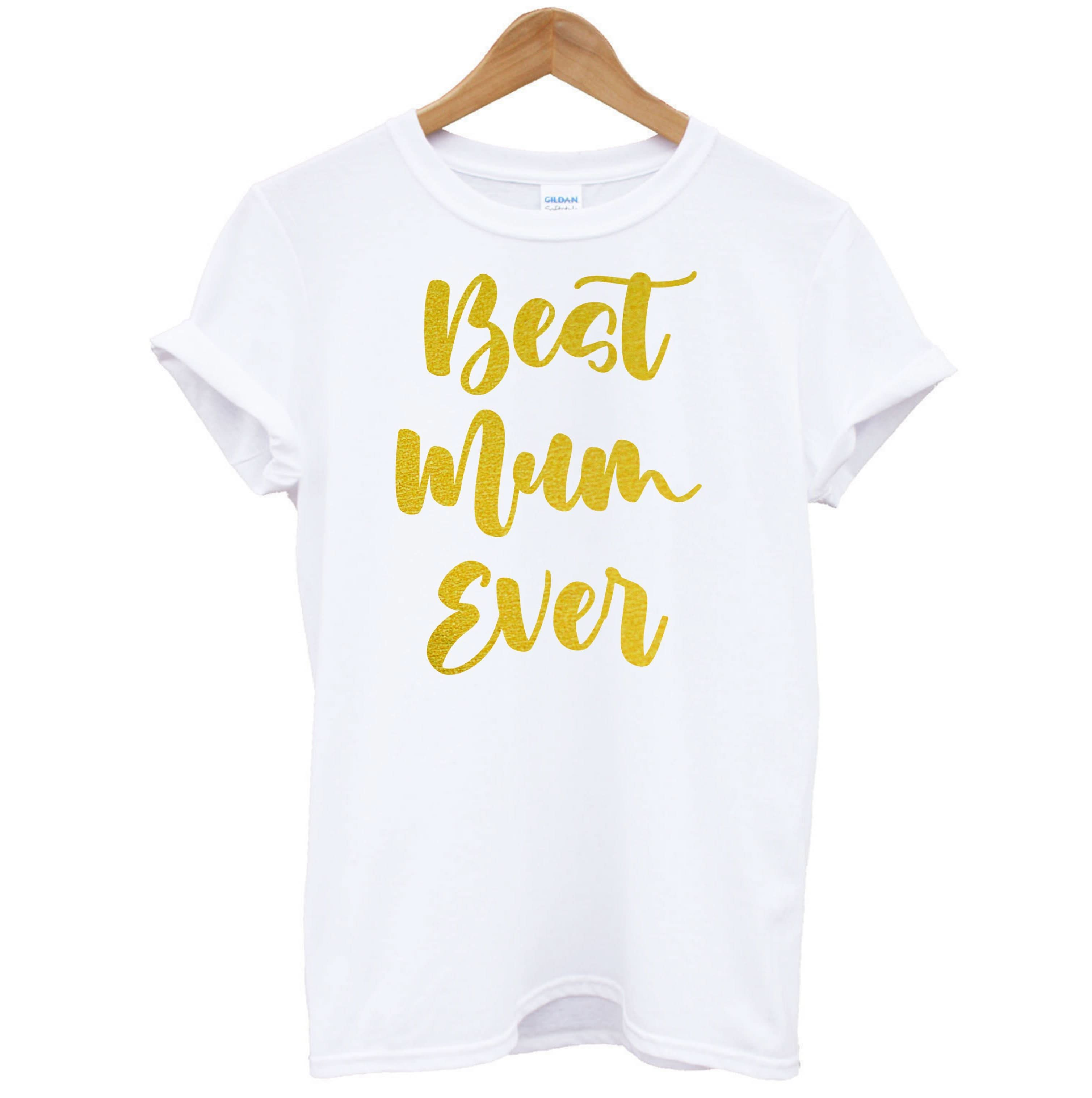 Golden Best Mum Ever T-Shirt