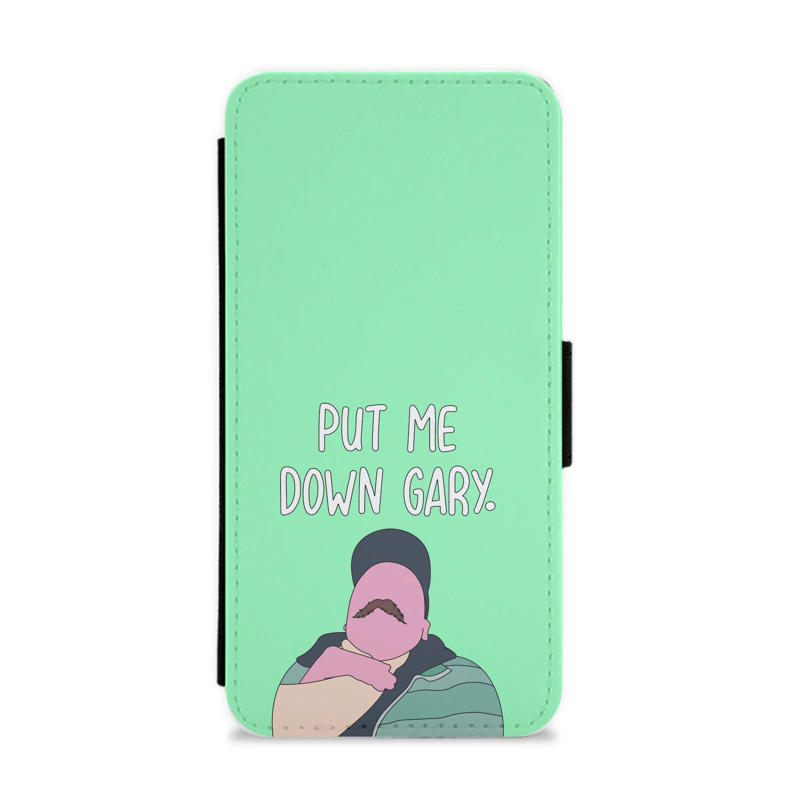 Put Me Down Gary - TikTok Trends Flip / Wallet Phone Case