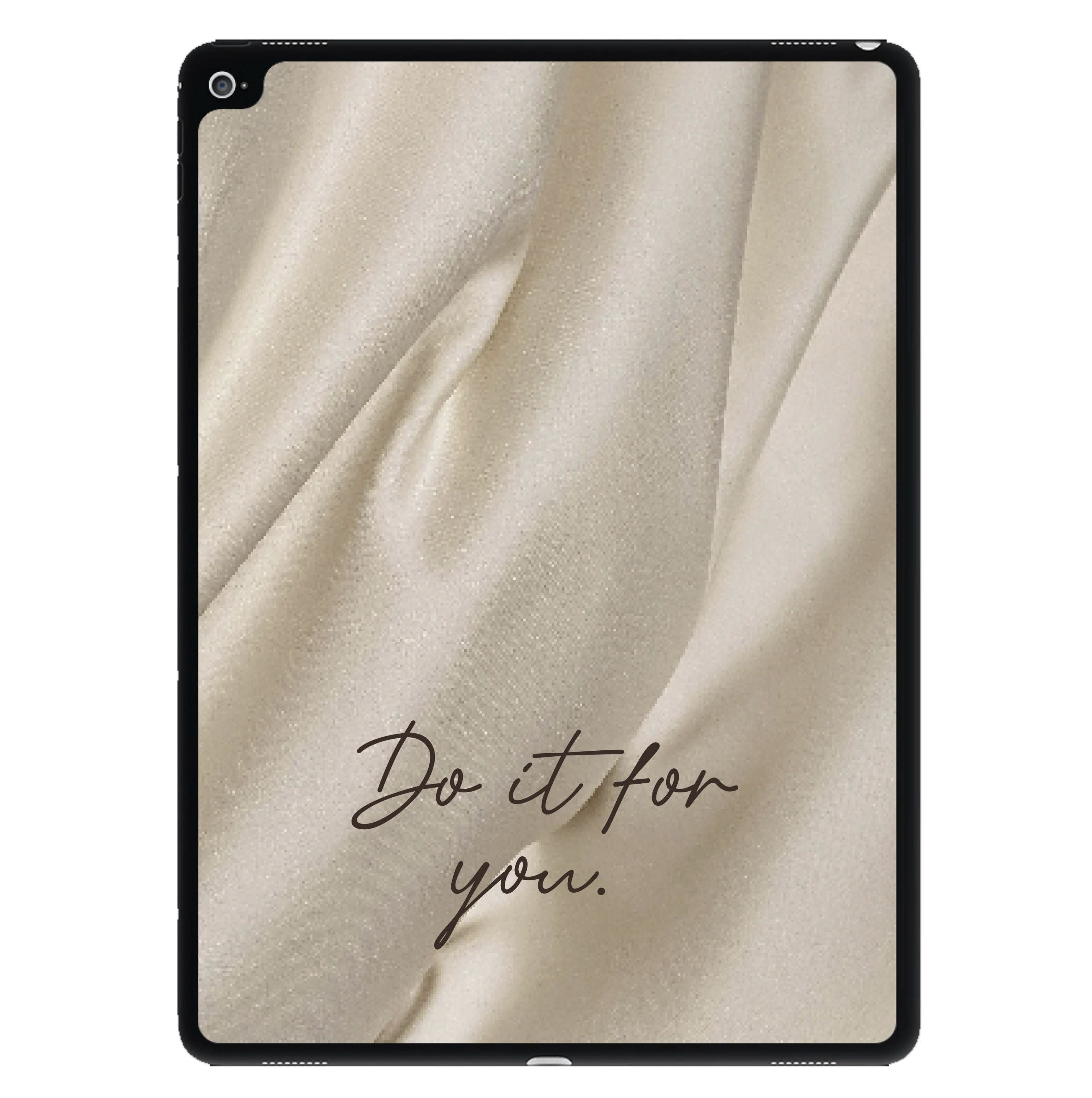 Do It For You Silk iPad Case