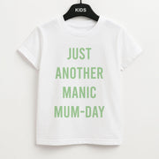 Just Another Manic Mumday Kids T-Shirt 1