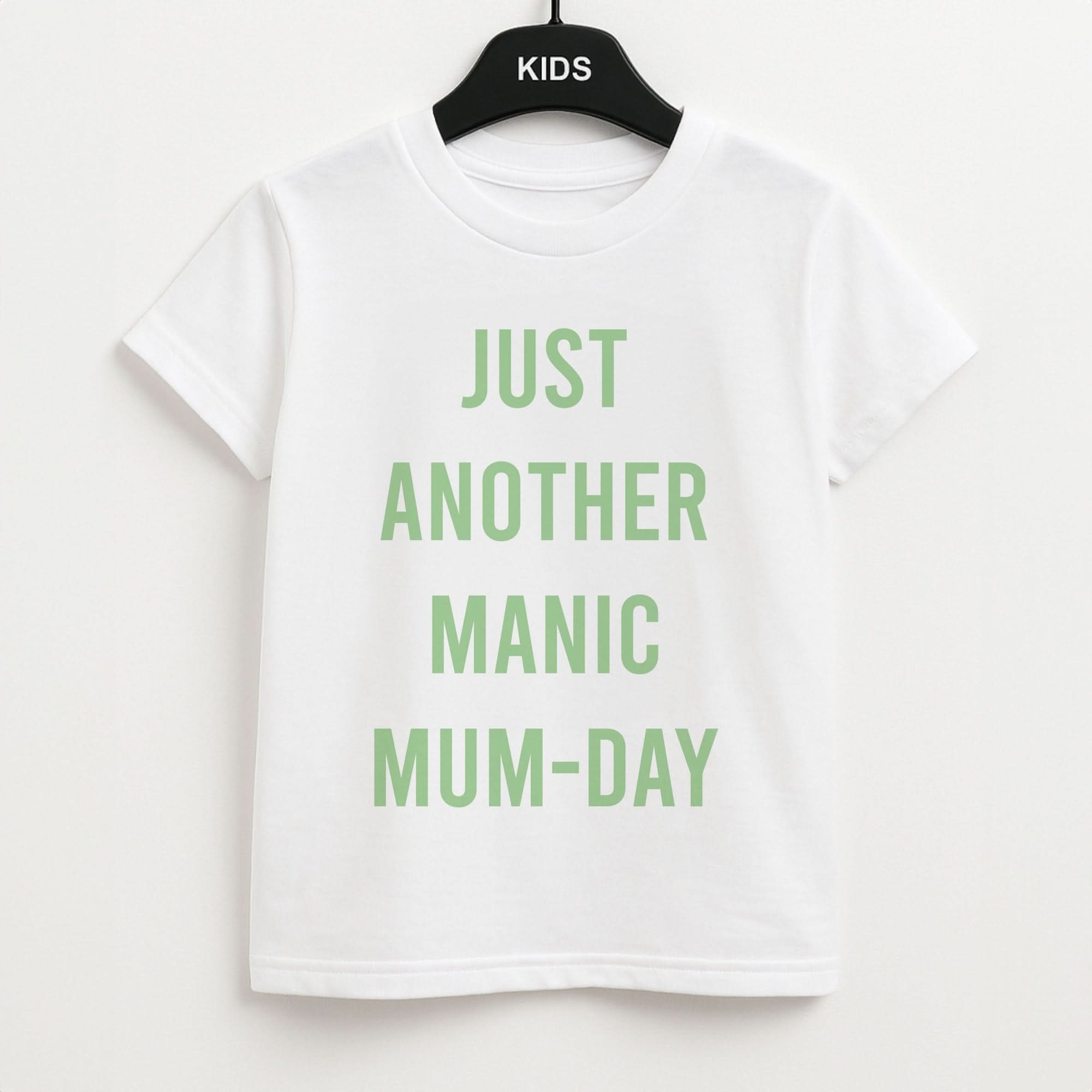 Just Another Manic Mumday Kids Unisex T-Shirt