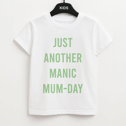 Just Another Manic Mumday Kids Unisex T-Shirt