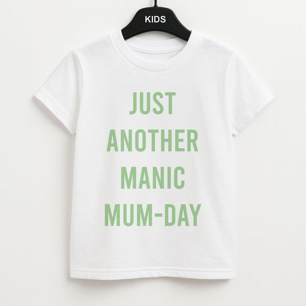 Just Another Manic Mumday Kids Unisex T-Shirt