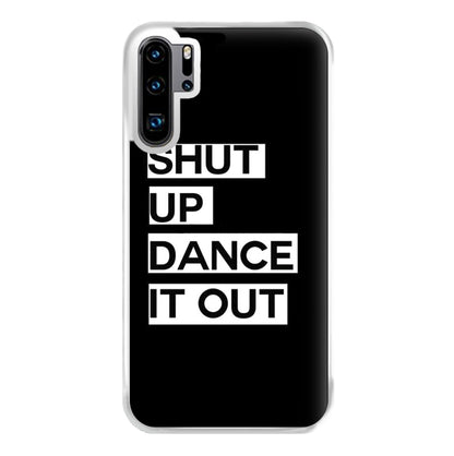 Shut Up Dance It Out - Grey's Phone Case