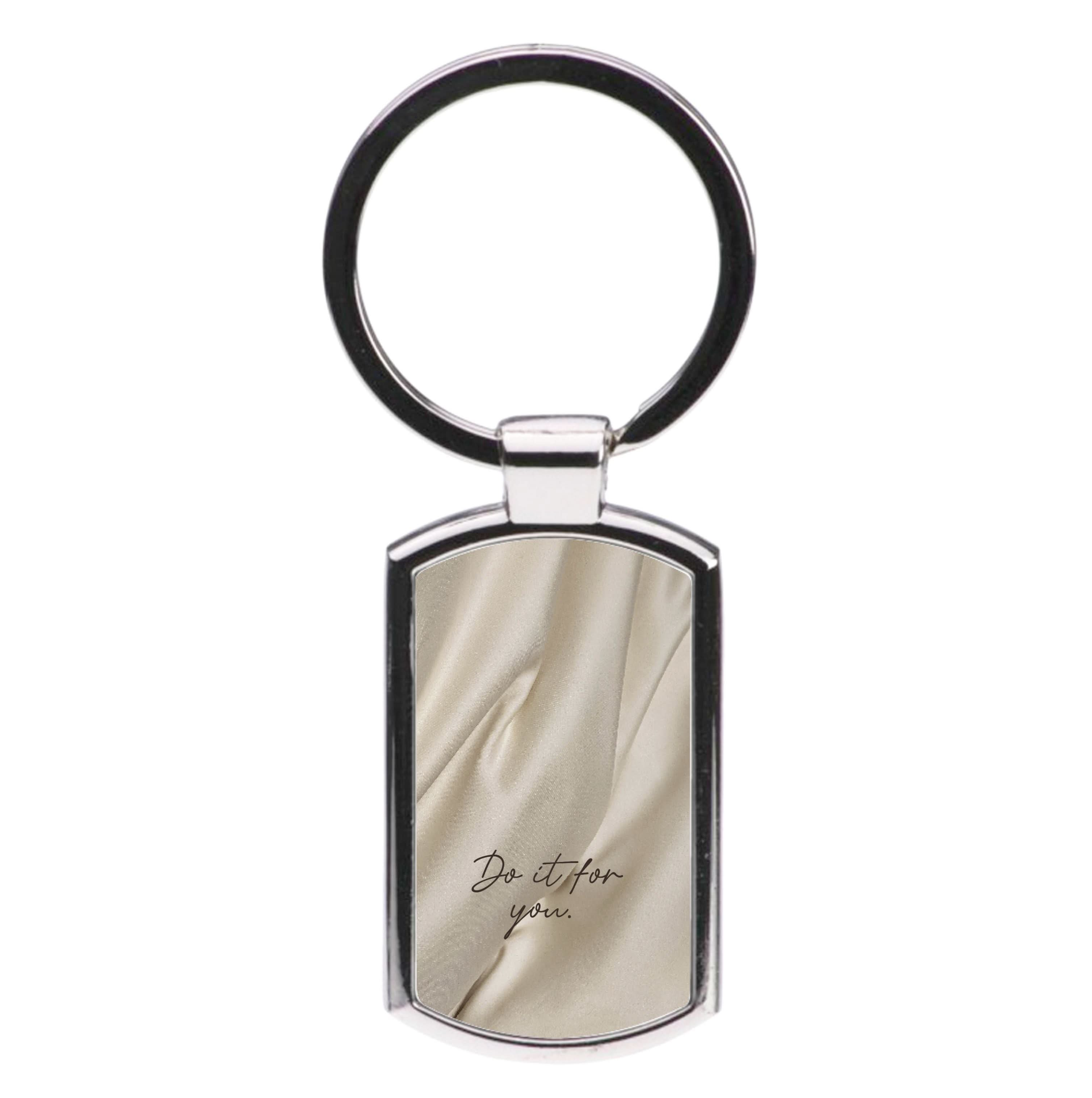 Do It For You Silk Luxury Keyring