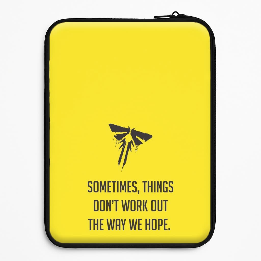 Sometime's Things Don't Work Out The Way We Hope Laptop Sleeve