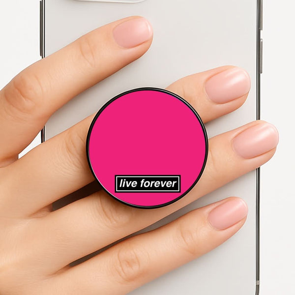 Live Forever Phone Grip