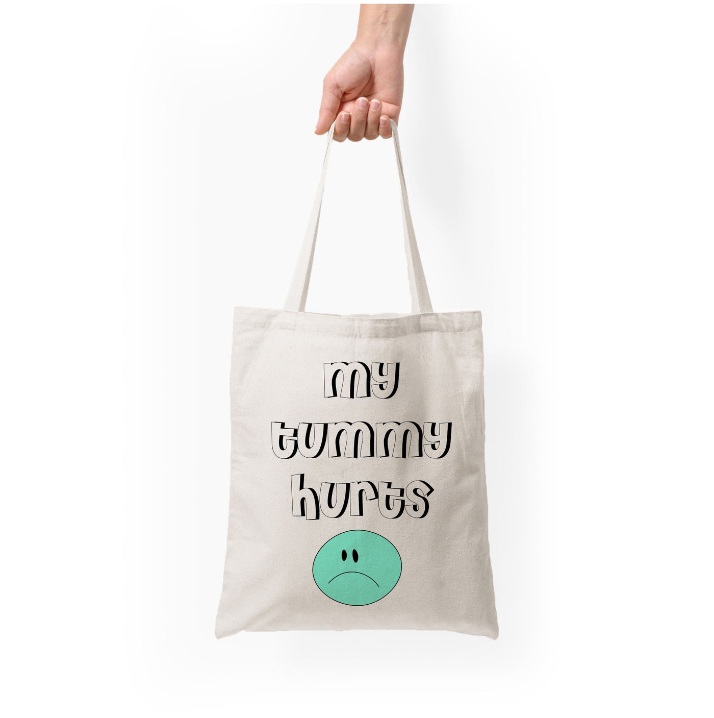 My Tummy Hurts Tote Bag