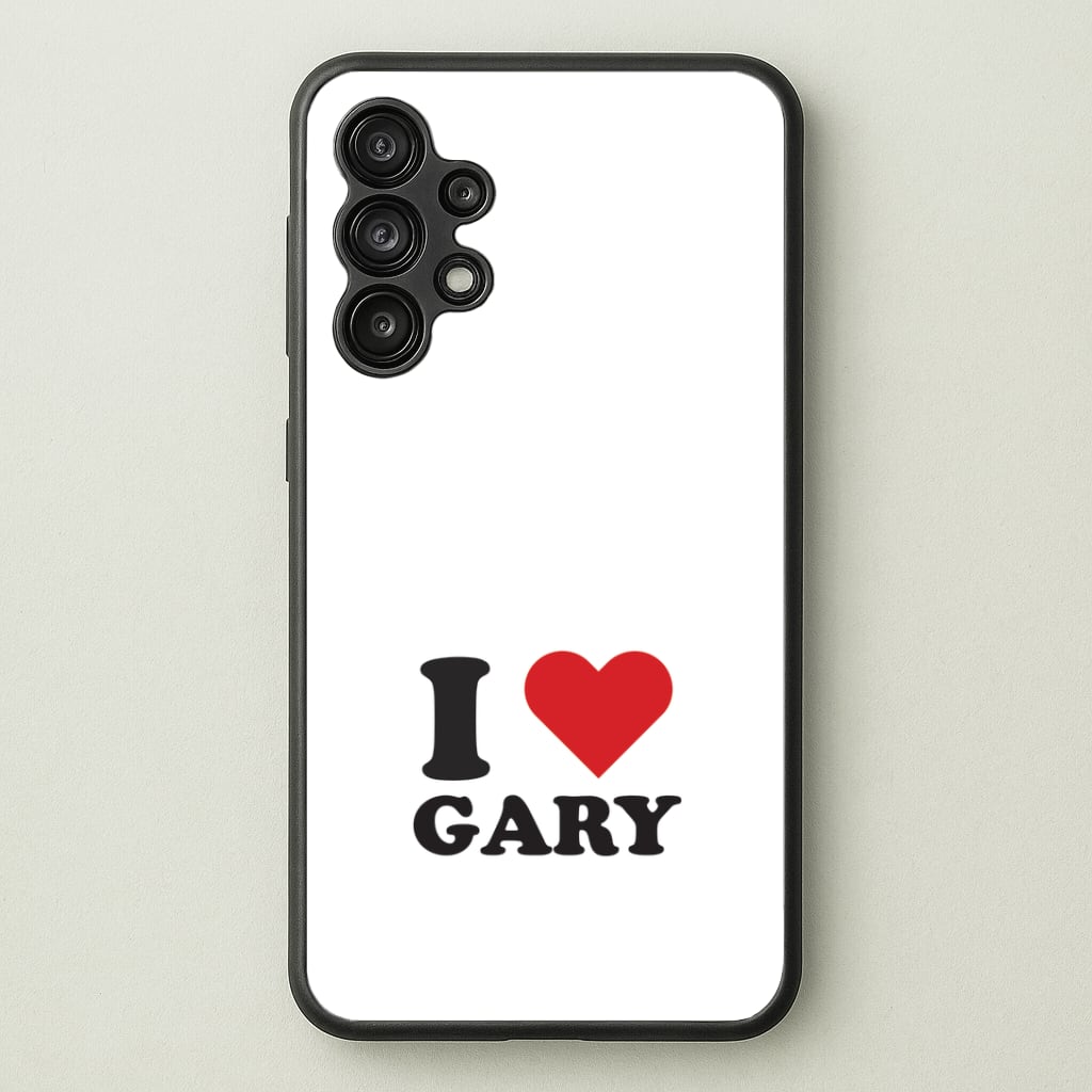 I Love Gary Galaxy A13 Case
