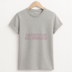 Too Pretty For Ball Knowledge Unisex Grey T-Shirt