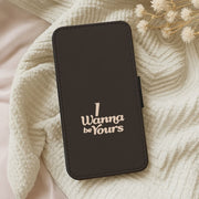 I Wanna Be Yours Flip / Wallet Phone Case 5