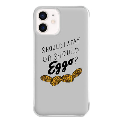 Should I Stay Or Should I Eggo Phone Case