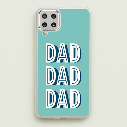 Dad, Dad, Dad Galaxy A12 Case