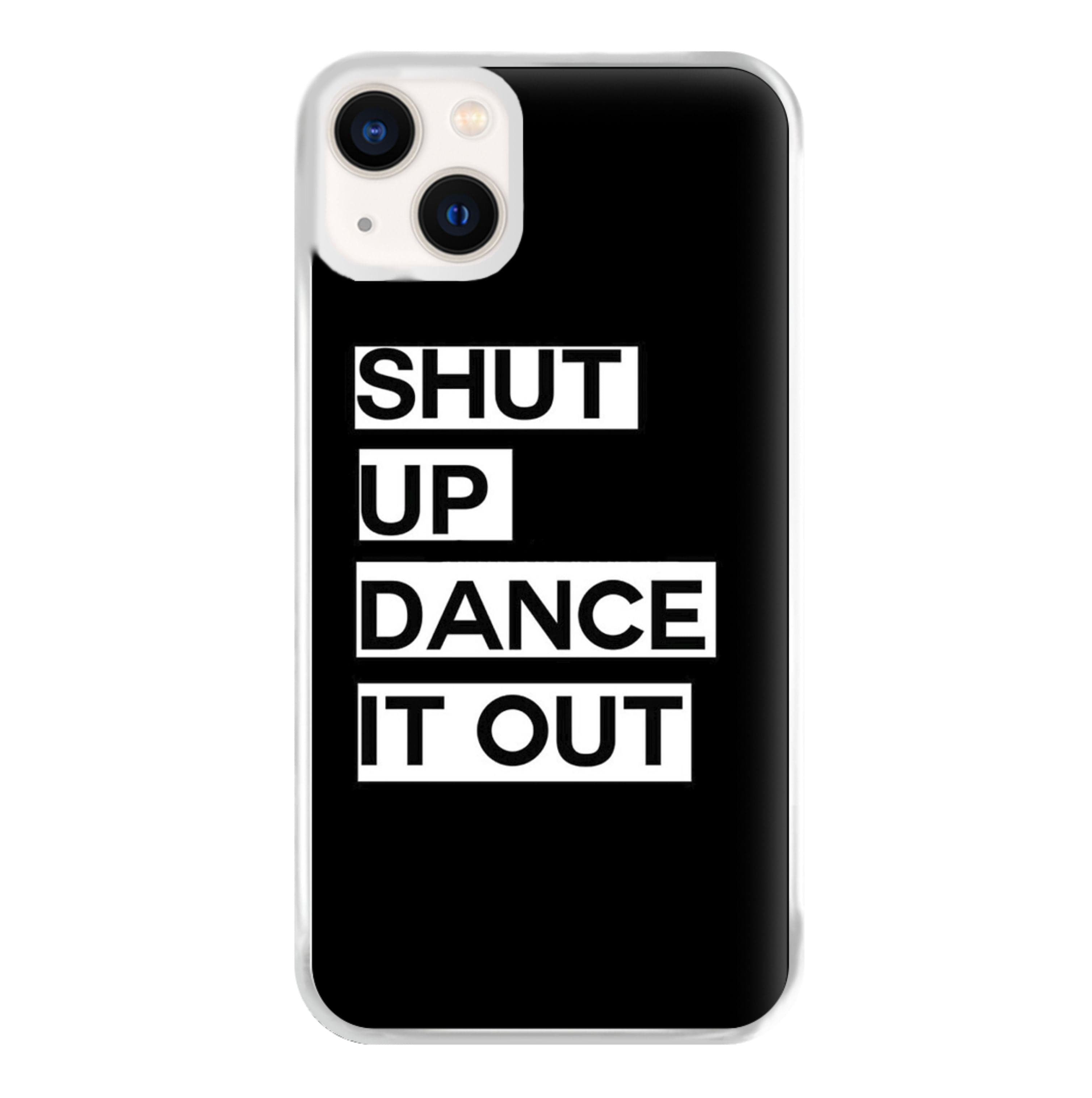 Shut Up Dance It Out - Grey's Phone Case