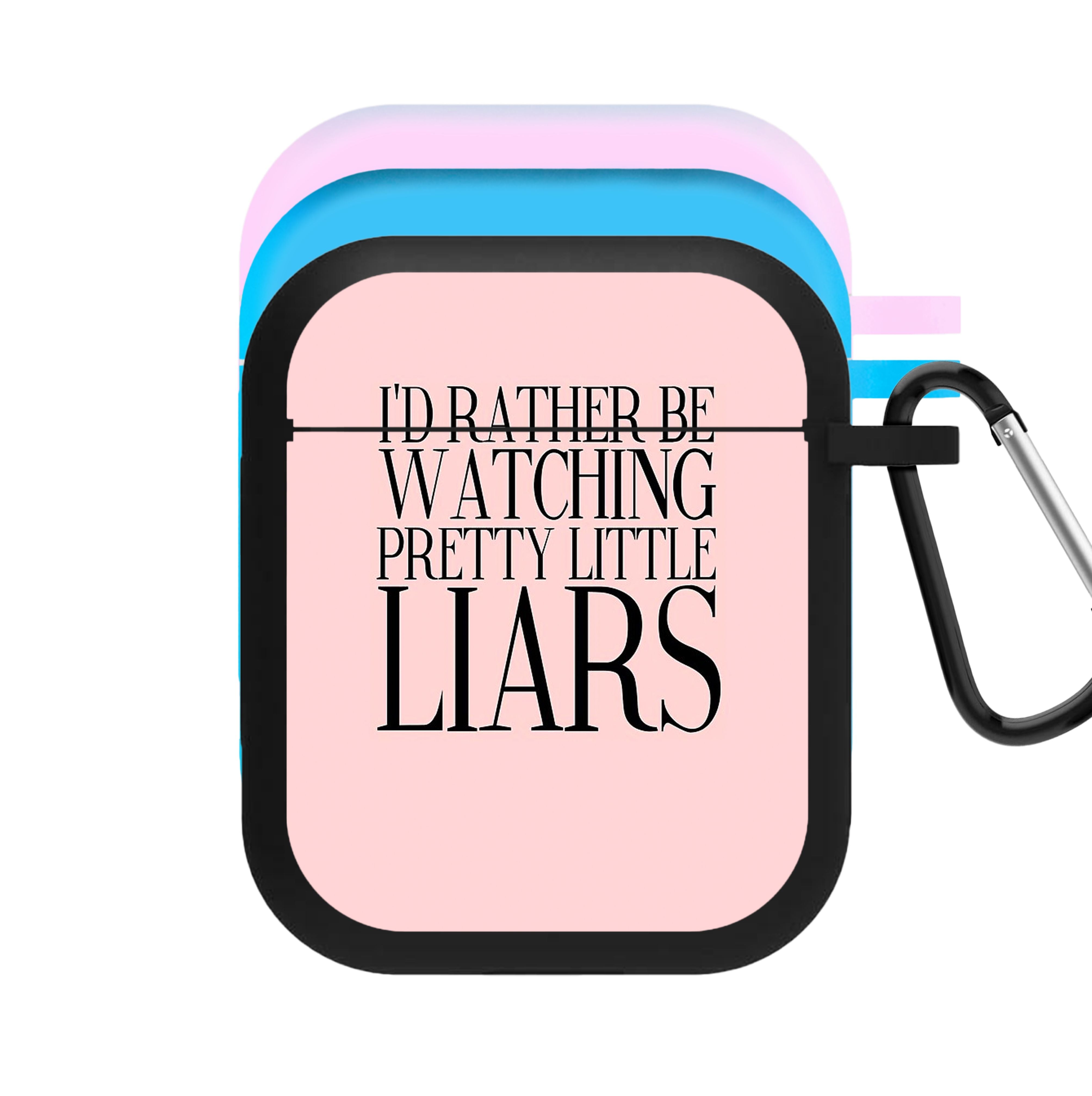 Rather Be Watching PLL... AirPods Case