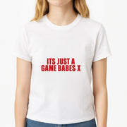 It's Just A Game Babes T-Shirt 3