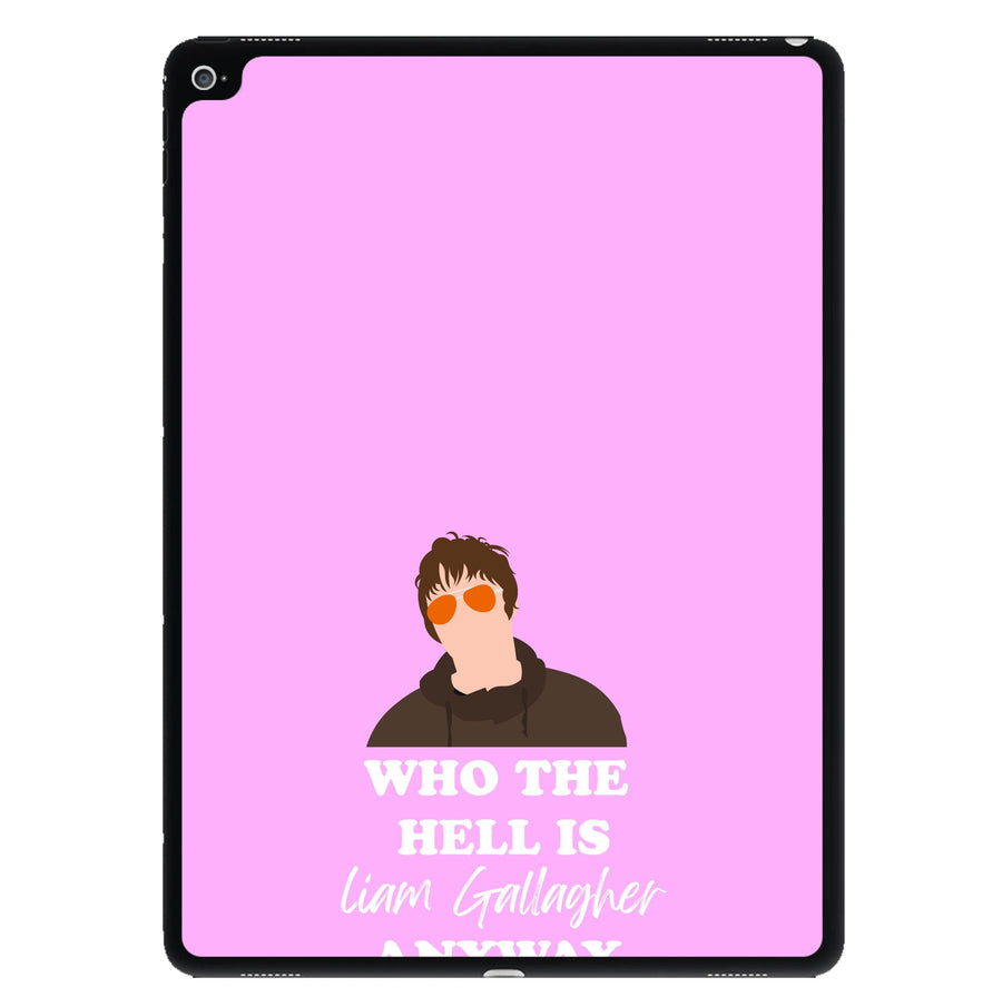Who The Hell Is Liam Gallagher anyway - Festival iPad Case