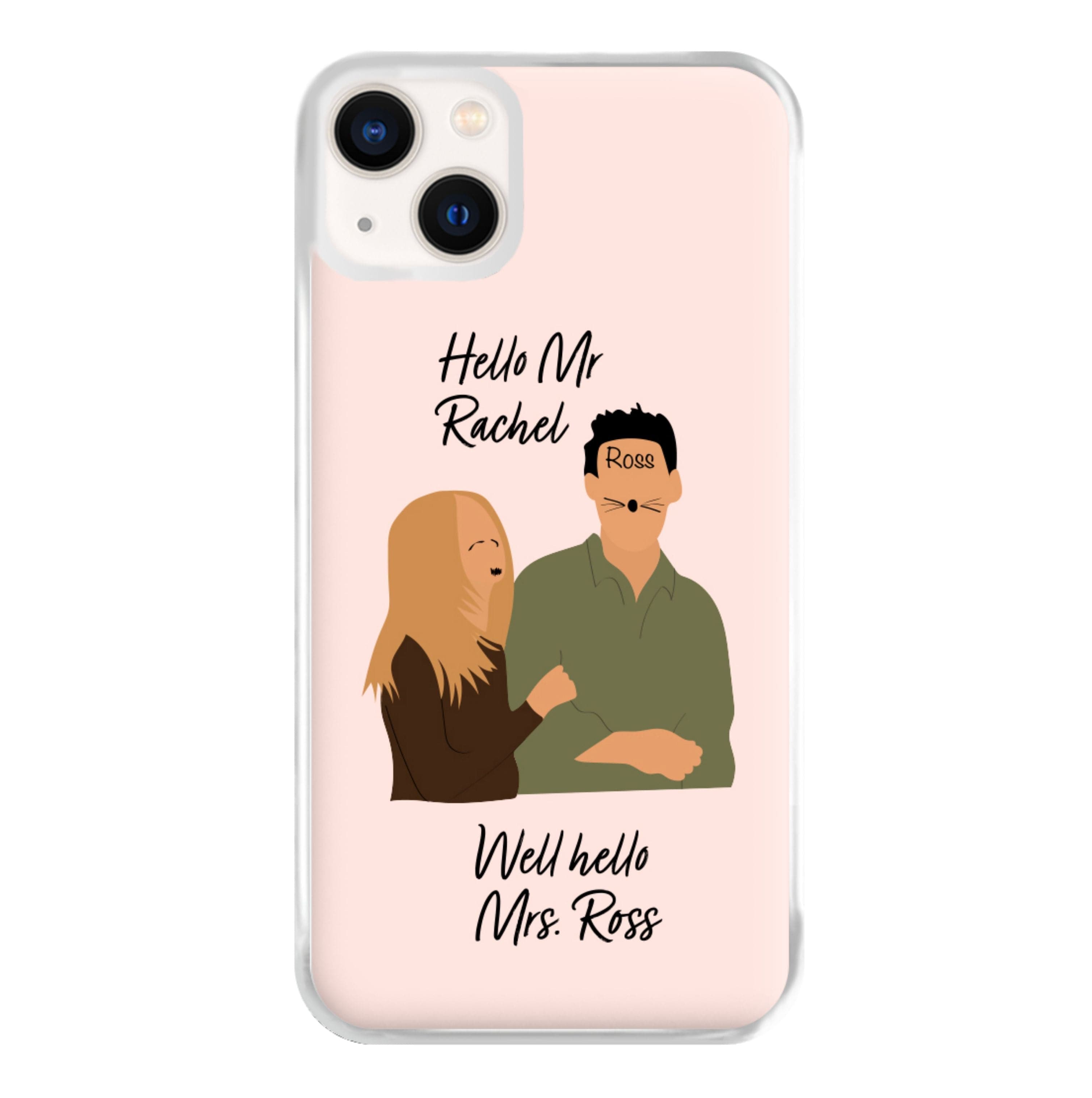 Mr Rachel & Mrs Ross Phone Case