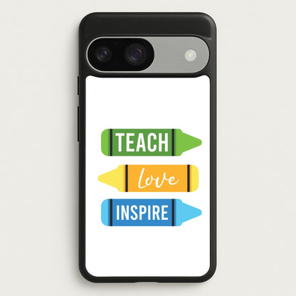 Teach, Love, Inspire Google Pixel 9 / 9 Pro Case