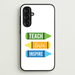 Teach, Love, Inspire Galaxy A16 Case