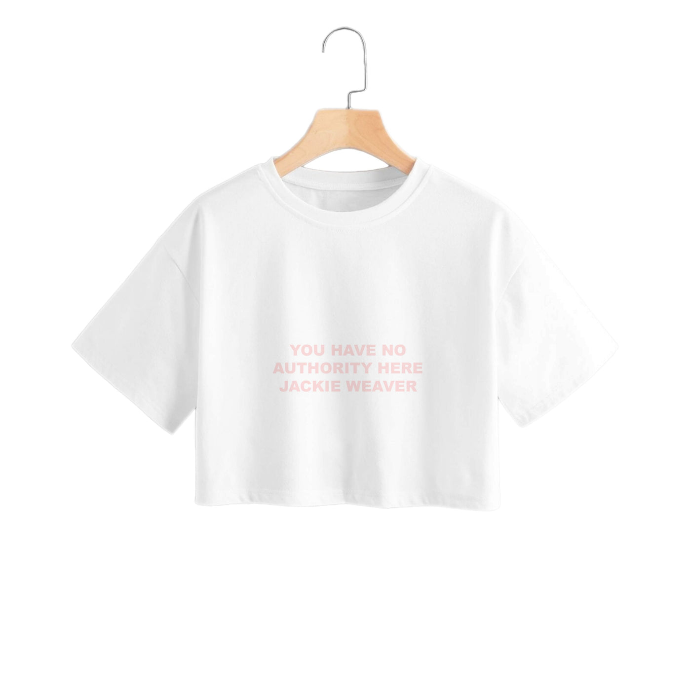 You Have No Authority Jackie Weaver - Pink Crop Top