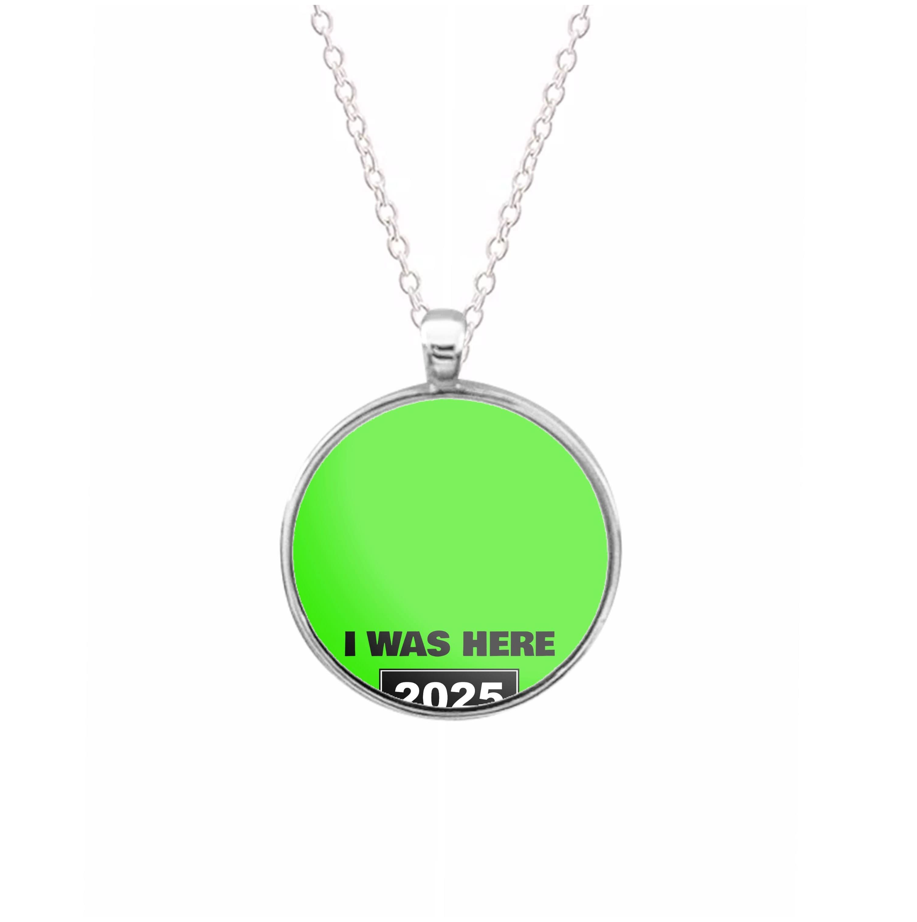 I Was Here 2025 Necklace