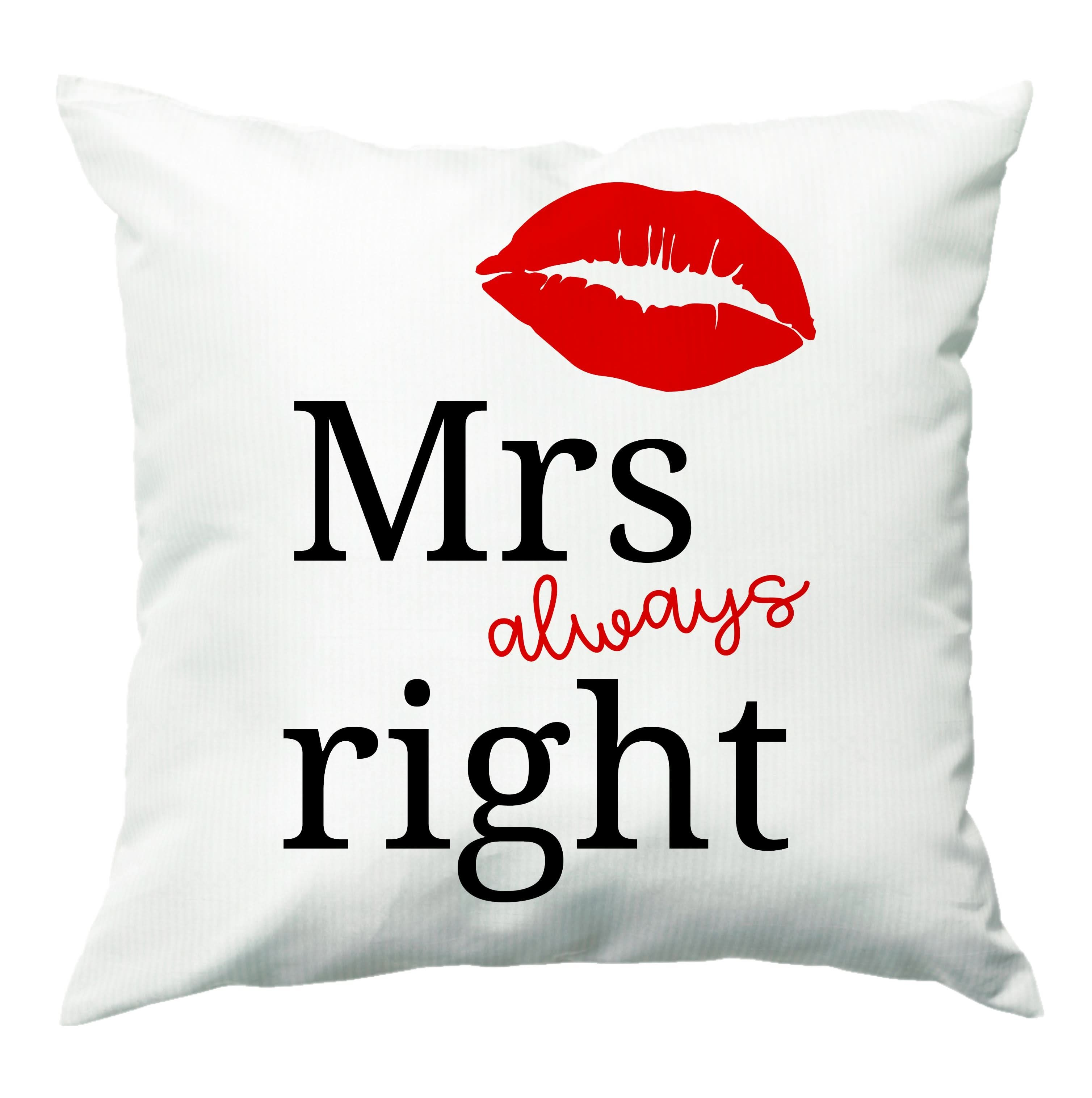 Mrs Always Right Cushion