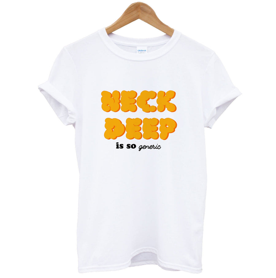 Neck Deep Is So Generic - Festival T-Shirt
