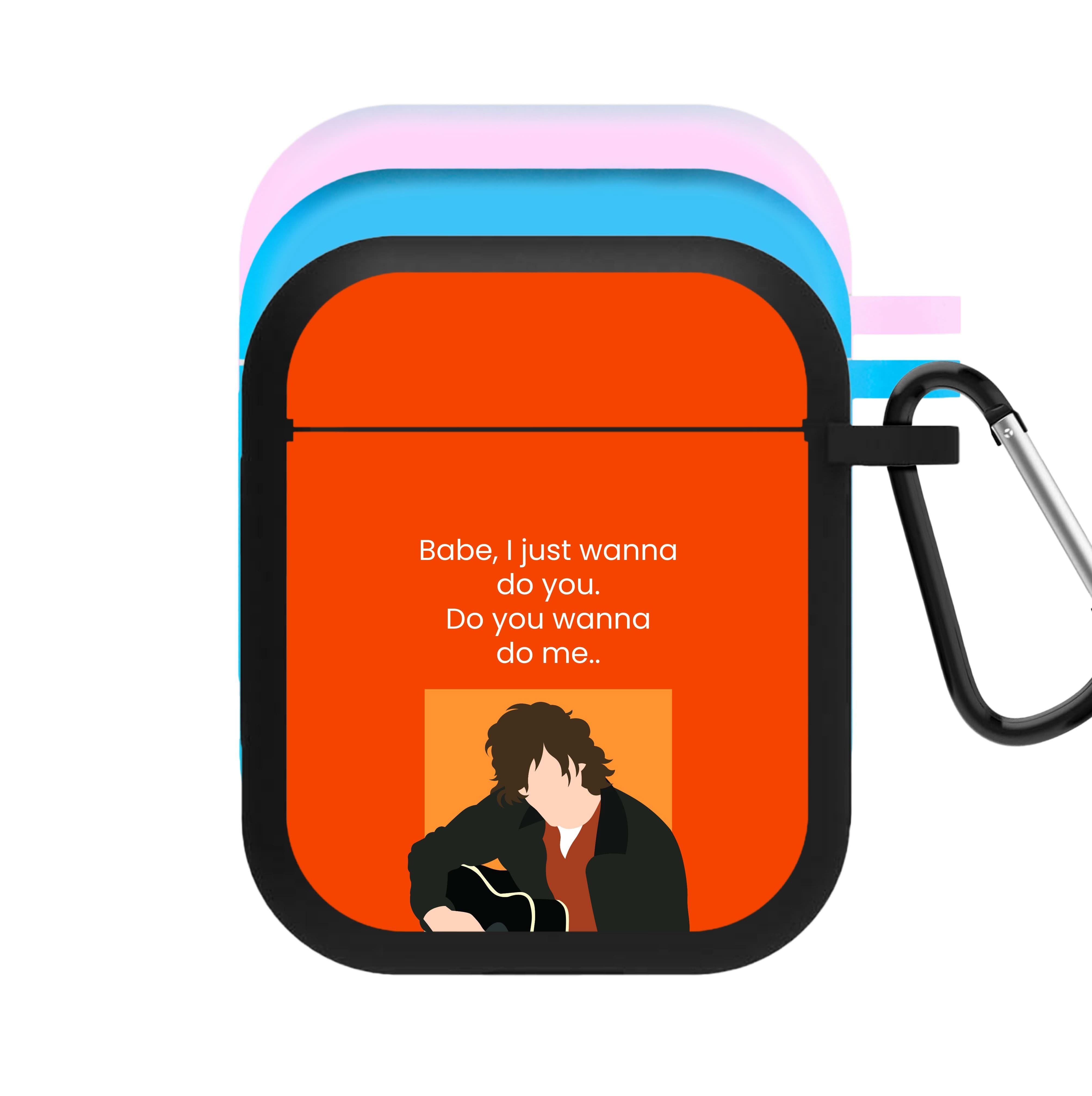 Babe I Just Wanna.. AirPods Case