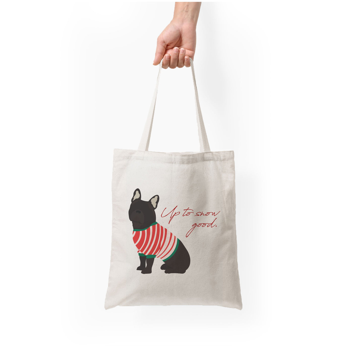 Up To Snow Good Tote Bag