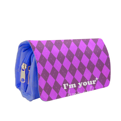 I'm Your Dream Girls Dream Girl - Chappell Pencil Case