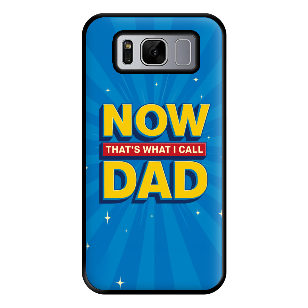 Now That's What I Call Dad - Father's Day Galaxy S8 Case