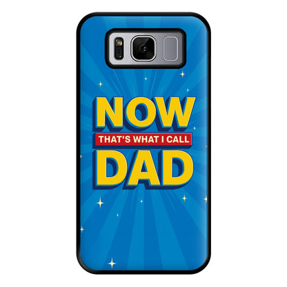 Now That's What I Call Dad - Father's Day Galaxy S8 Case