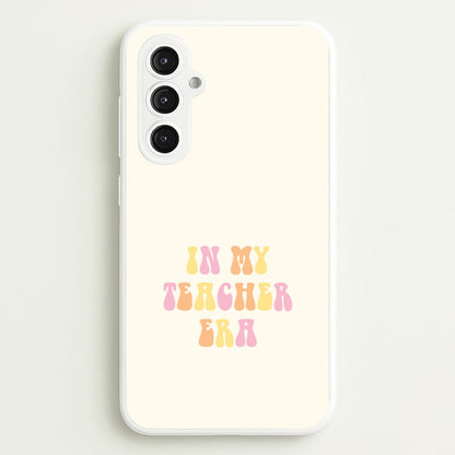 In My Teacher Era Galaxy S23FE Case