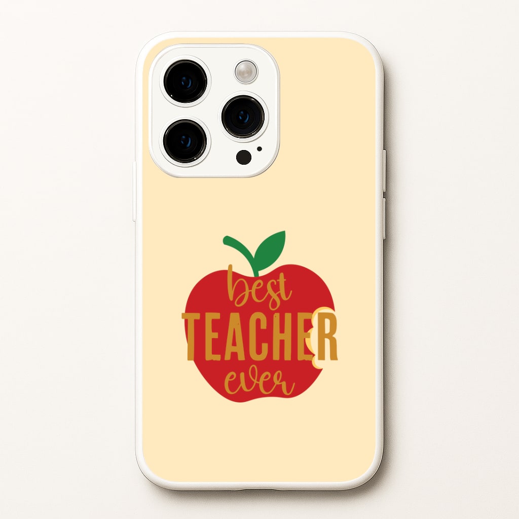 Apple Best Teacher Ever iPhone 14 Pro Max Case