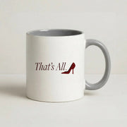 That's All Mug 5