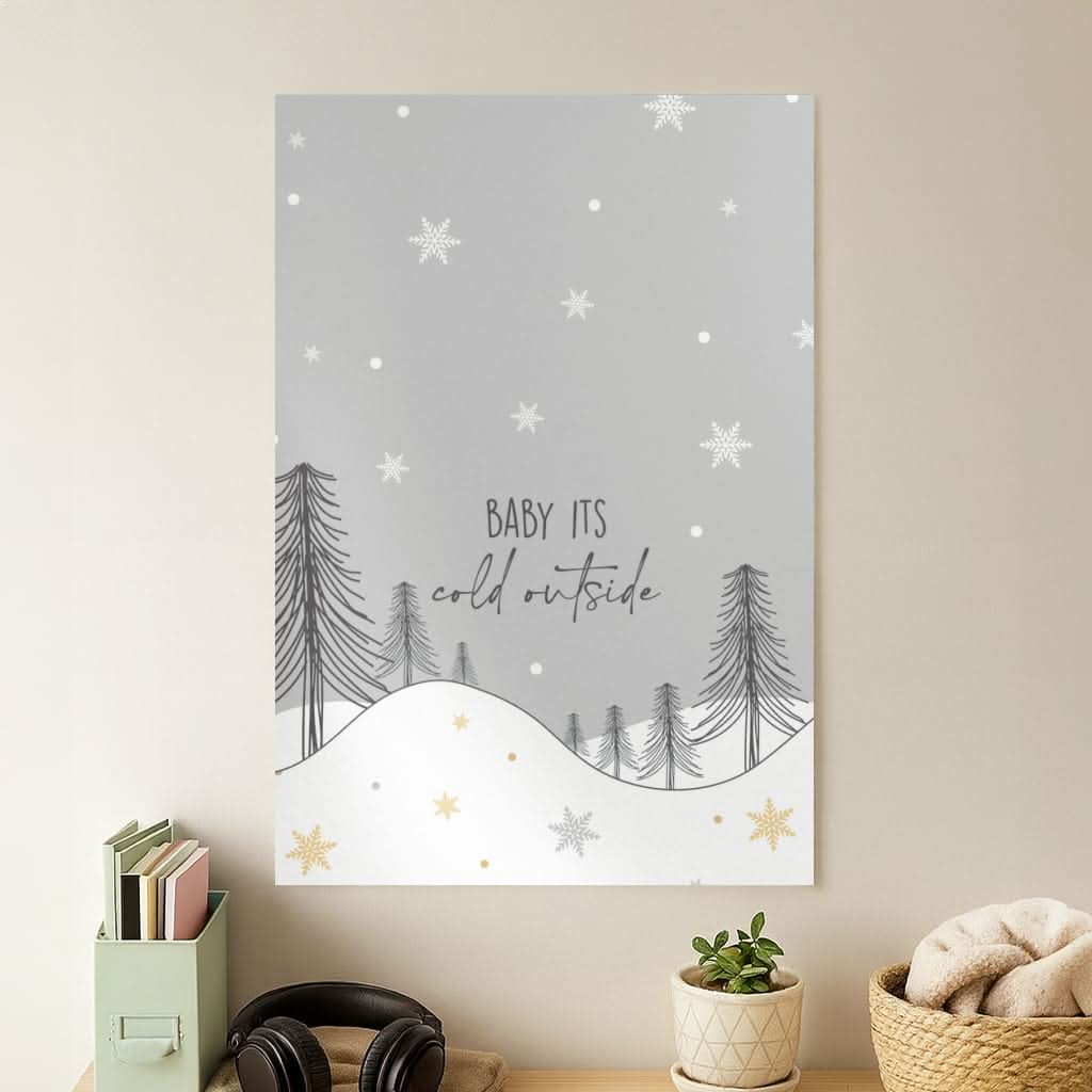 Baby It's Cold Outisde Landscape Poster