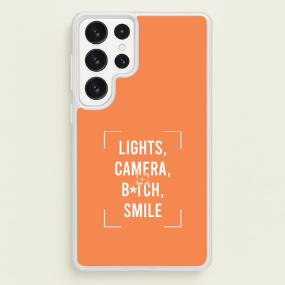 Lights, Camera, B*tch, Smile Galaxy S22 Ultra Case