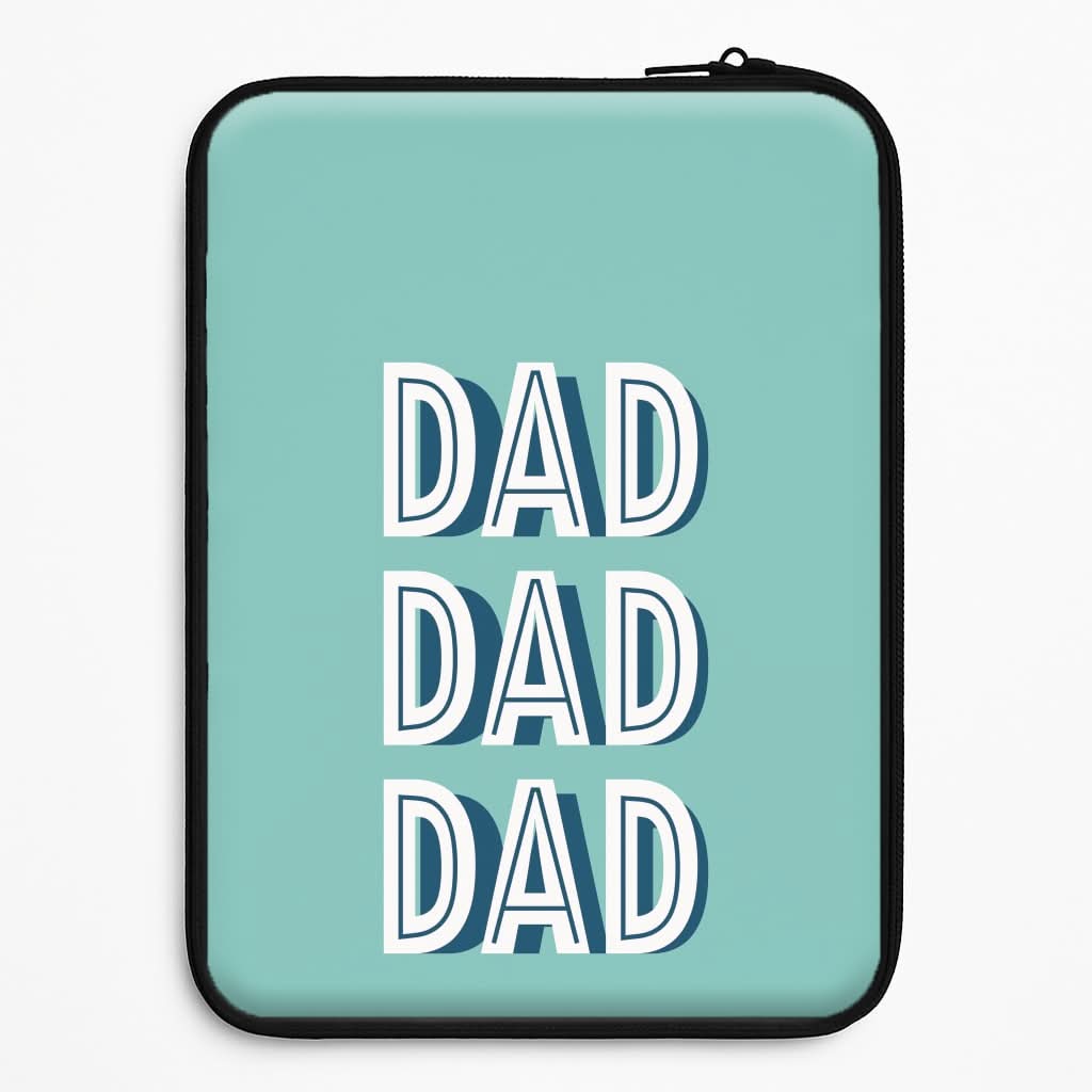 Dad, Dad, Dad Laptop Sleeve