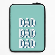 Dad, Dad, Dad Laptop Sleeve 1