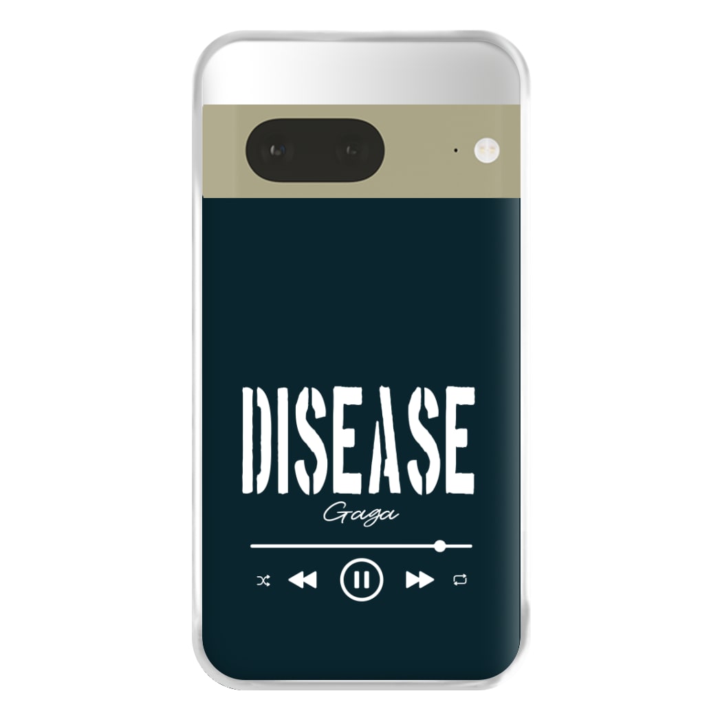 Gaga Disease Track Google Pixel 7 Case