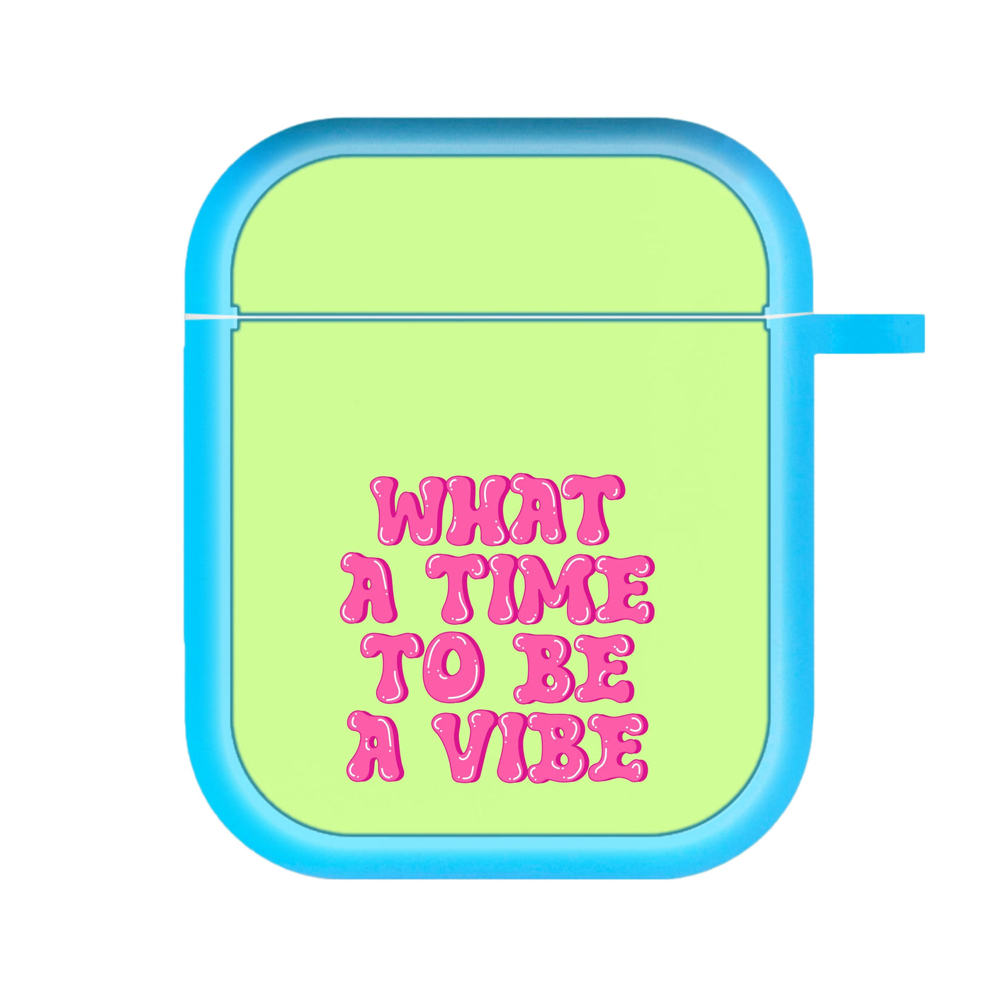 What A Time To Be A Vibe - Aesthetic Quote AirPods Case
