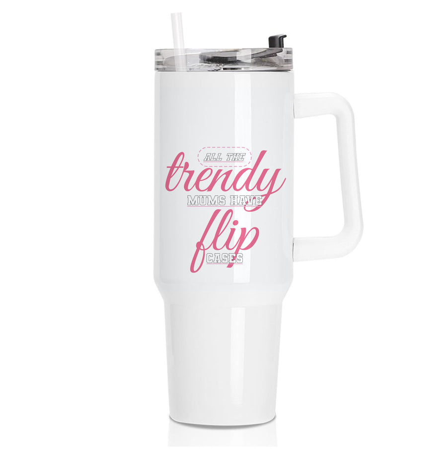 Trendy Mums Have Flip Cases - Mothers Day Tumbler