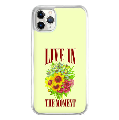 Live In The Moment  Phone Case