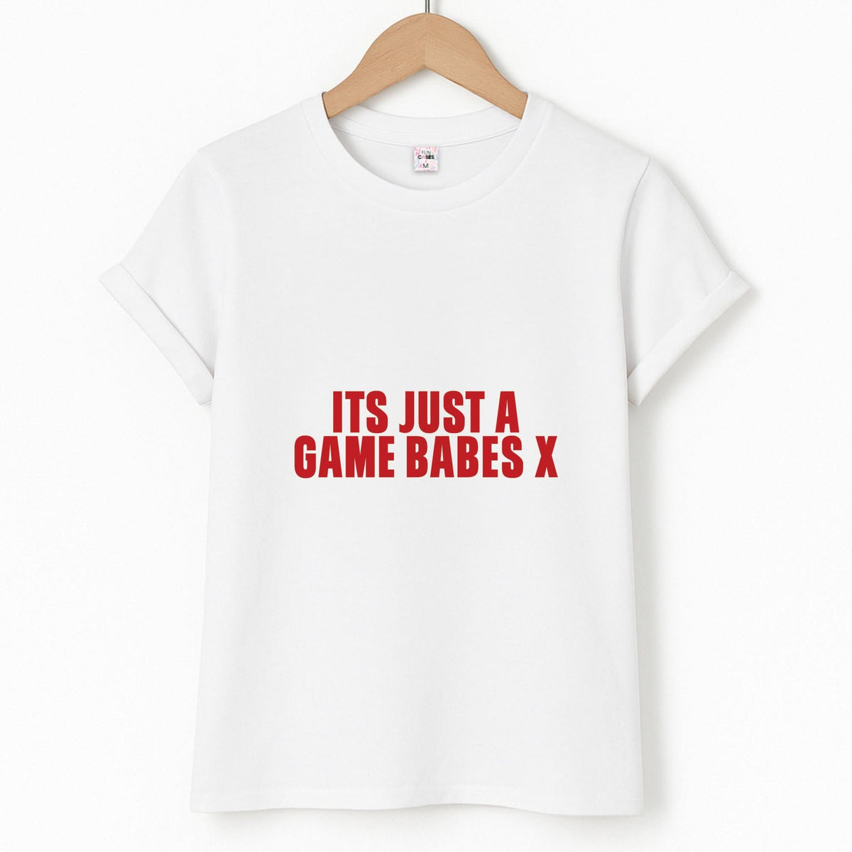 It's Just A Game Babes T-Shirt